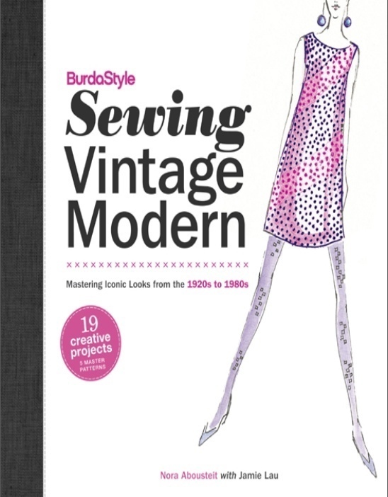 Книга «BurdaStyle Sewing Vintage Modern», Nora Abousteit, Jamie Lau, 2012