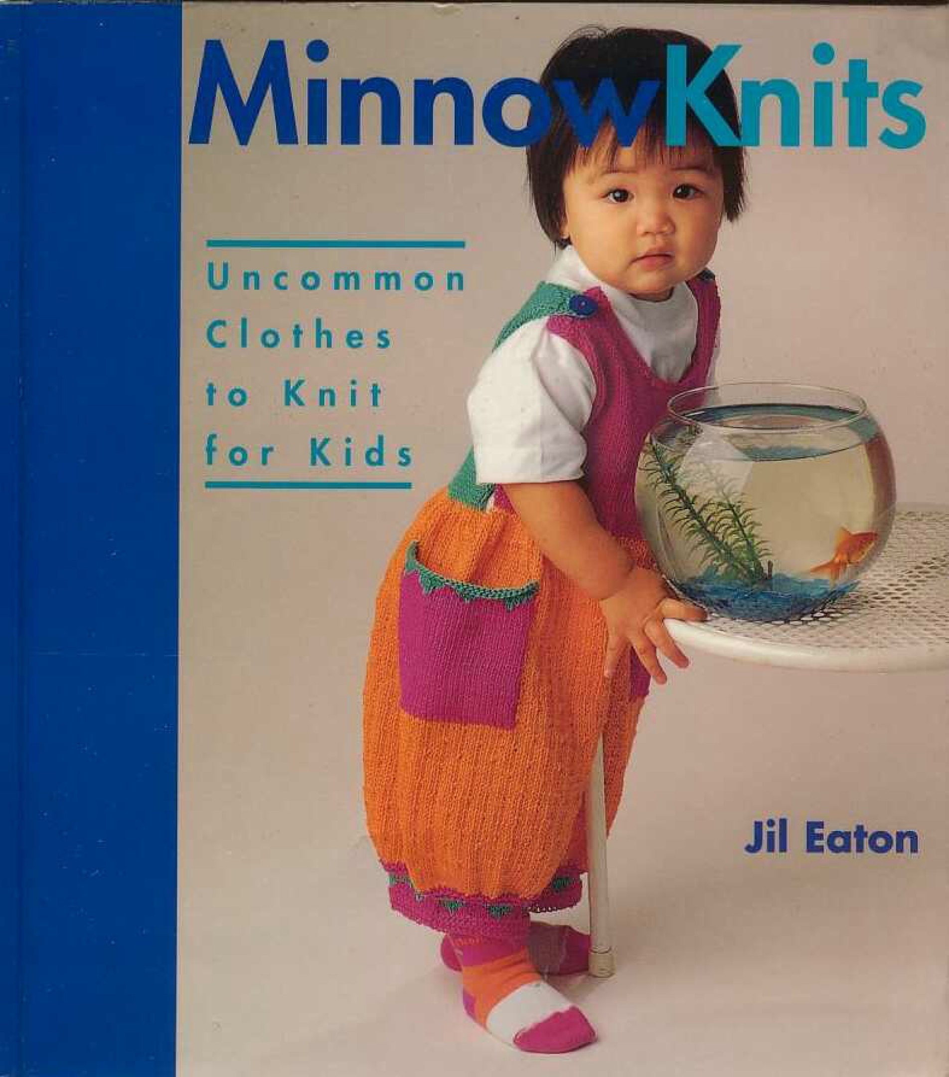 Книга "Minnow Knits: Uncommon Clothes to Knit for Kids", Jill Eaton, 1996