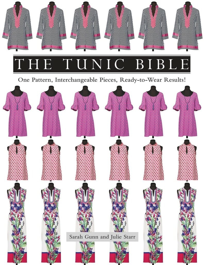 Книга «The Tunic Bible: One Pattern, Interchangeable Pieces, Ready-to-Wear Results!», Sarah Gunn, Julie Starr, 2016