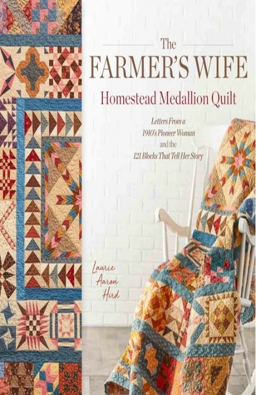 Книга «The Farmer's Wife Homestead Medallion Quilt», Laurie Aaron Hird, 2020
