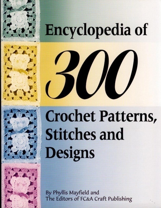 Книга «Encyclopedia of 300 Crochet Patterns, Stitches and Designs», Gayle Wood, 2004