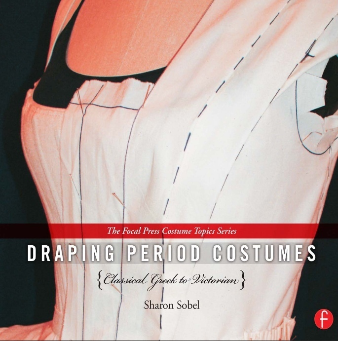 Книга «Draping Period Costumes: Classical Greek to Victorian», Sharon Sobel